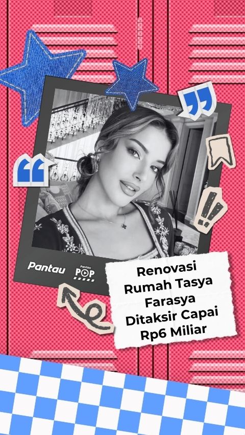 RENOVASI RUMAH TASYA FARASYA DITAKSIR CAPAI 6M