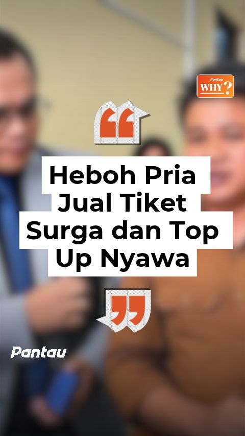 HEBOH PRIA JUAL TIKET SURGA DAN TOP UP NYAWA